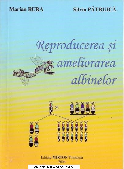 Literatura apicola - Pentru aceasta saptamana va propun "Reproducerea - DISCUTII APICOLE DIVERSE